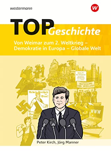 Topographische Arbeitshefte: TOP Geschichte 5 Von Weimar zum 2. Weltkrieg - Demokratie in Europa - Globale Welt (Topographische Arbeitshefte: Geschichte)