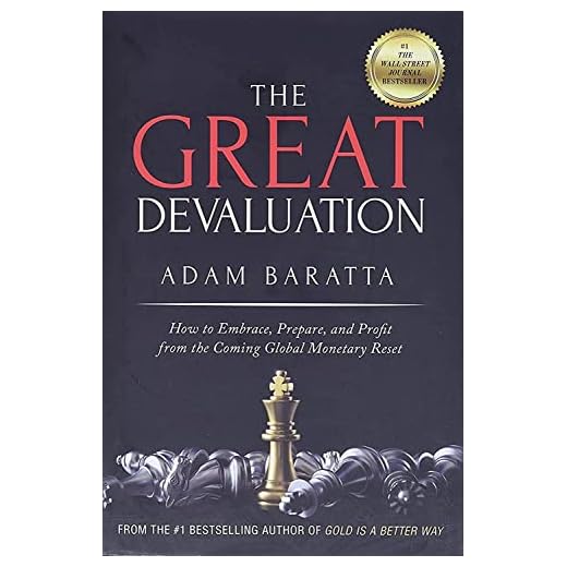 The Great Devaluation: How to Embrace, Prepare, and Profit from the Coming Global Monetary Reset
