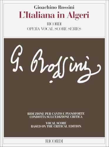L'italiana in Algeri. Dramma giocoso per musica in due atti. Riduzione per canto e pianoforte (prefazione in italiano e inglese). Ediz. italiana e inglese: The Italian Girl in Algiers