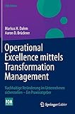 Operational Excellence mittels Transformation Management: Nachhaltige Veränderung im Unternehmen sicherstellen – Ein Praxisratgeber (FOM-Edition)