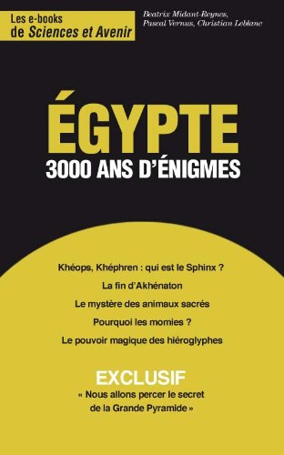 Egypte, 3000 ans d'énigmes (Sciences et Avenir, hors séries thématiques t. 165) PDF Ebook En Ligne