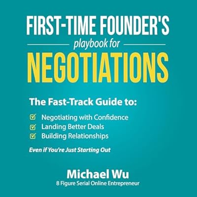 First-Time Founder&rsquo;s Playbook for Negotiations