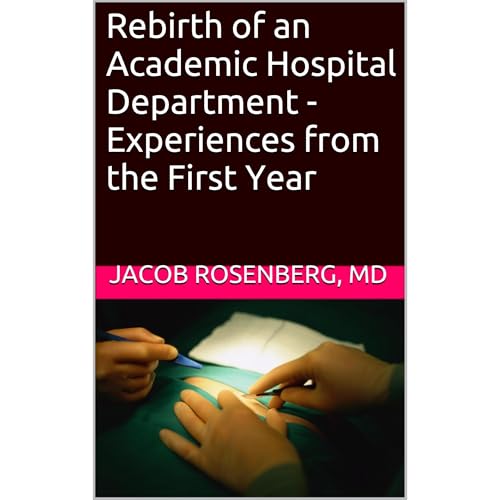 Rebirth of an Academic Hospital Department - Experiences from the First Year -- Jacob Rosenberg episode artwork