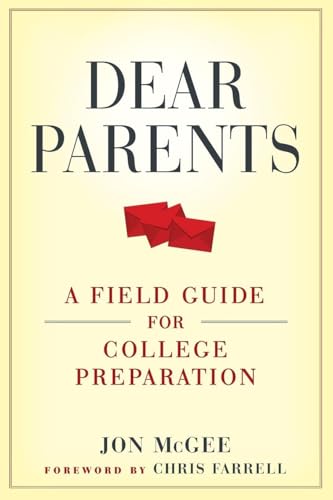 Dear Parents: A Field Guide for College Preparation