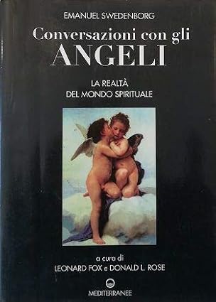 Emanuel Swedenborg – Conversazioni con gli angeli. La realtà del mondo spirituale (1998) PDF Emanuel Swedenborg – Conversazioni con gli angeli. La realtà del mondo spirituale (1998) PDF