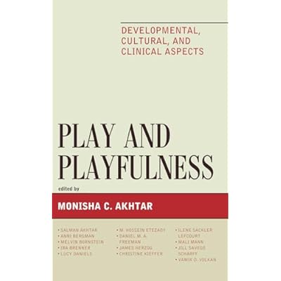 Play and Playfulness: Developmental, Cultural, and Clinical Aspects