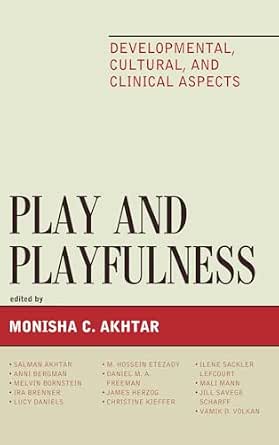 Play and Playfulness: Developmental, Cultural, and Clinical Aspects