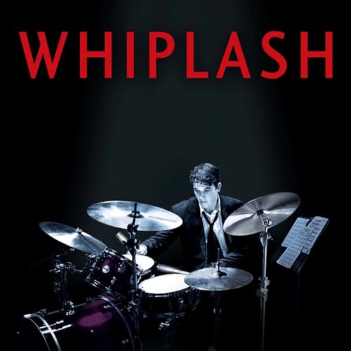 Episode 132: Ep.132: Whiplash (2014)