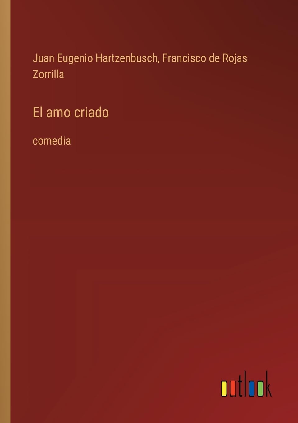 El amo criado: comedia
