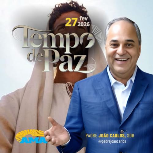 27/02/26 - Programa Padre Jo&atilde;o Carlos | Tempo de Paz