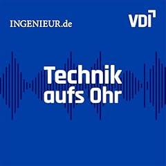 Technik aufs Ohr - Der Podcast f&uuml;r Ingenieur*innen und Technikfans Titelbild
