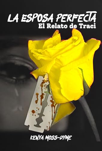 La Esposa Perfecta: El Relato de Traci (Segundo Libro) (Spanish Edition)