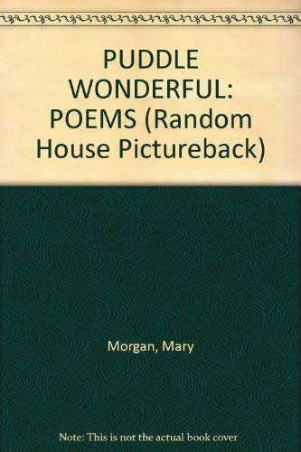 PUDDLE WONDERFUL: POEMS (Random House Pictureback) 0679914935 Book Cover