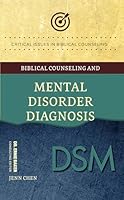 Biblical Counseling and Mental Disorder Diagnosis 1633423255 Book Cover