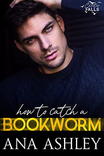 How to Catch a Bookworm: A Chester Falls Short Story