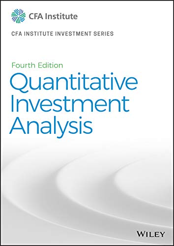Quantitative Investment Analysis (CFA Institute Investment Series Book 123)