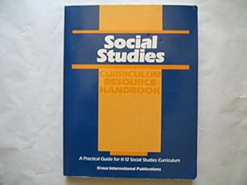 Paperback Social Studies Curriculum Resource Handbook: A Practical Guide for K-12 Social Studies Curriculum Book