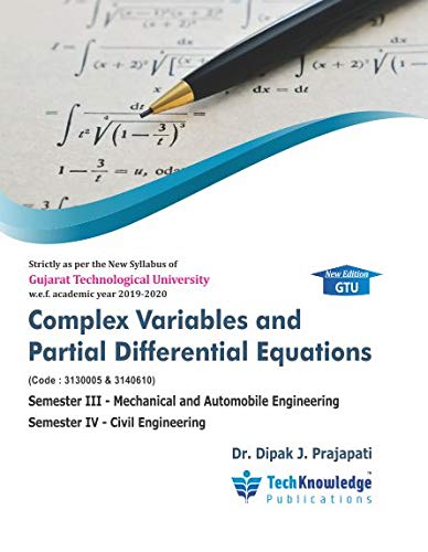 Complex Variables and Partial Differential Equation For GTU B.E.Mechanical Engg ,Civil Engineering sem 3 &amp; 4