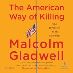 The American Way of Killing Audiolibro Por Malcolm Gladwell arte de portada