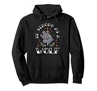 Strong As A Wolf Wolf Wild Wolves wolf lovers, wildlife conservationist, environmentalist, wolf pack attitude, wolves fanatics or anyone who like this tee Wolf Wild Wolves Clothing perfect for any Howlers Of the Forest protecting the animals of the f...