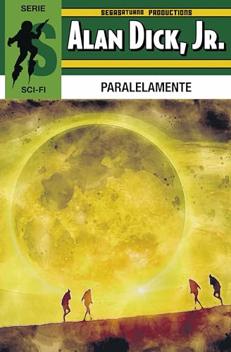 Paralelamente: Noveleta independiente sobre mundos paralelos (Bolsilibros SCI-FI) (Spanish Edition)
