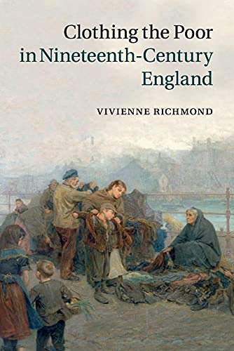 Clothing The Poor In Nineteenth-Century England
