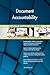 Produktbild Document Accountability All-Inclusive Self-Assessment - More than 700 Success Criteria, Instant Visual Insights, Comprehensive Spreadsheet Dashboard, Auto-Prioritized for Quick Results