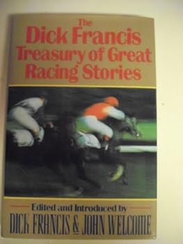 The Dick Francis Treasury of Great Racing Stories