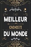 Meilleur Chimiste du monde: Journal/ Carnet de Notes Lignée pour Chimiste, Livre De Poche To Do Cahier Pour Hommes Et Femmes, Format A5 6x9, 120 pages ... Anniversaire, Journal rigolo pour Chimiste