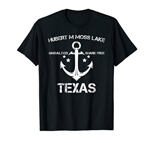 HUBERT M MOSS LAKE TEXAS Funny Fishing Camping Summer Gift T-Shirt