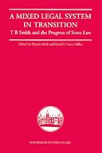 A Mixed Legal System in Transition: T. B. Smith and the Progress of Scots Law