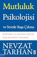 Mutluluk Psikolojisi ve Stresle Basa Cikma 6050823839 Book Cover