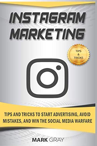 Instagram Marketing: Tips and Tricks to Start Advertising, Avoid Mistak