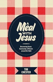Paperback A Meal with Jesus: Discovering Grace, Community, and Mission around the Table Book