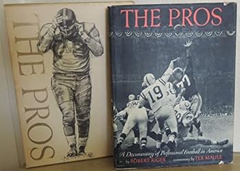 Hardcover The Pros A Documentary of Professional Football in America Book
