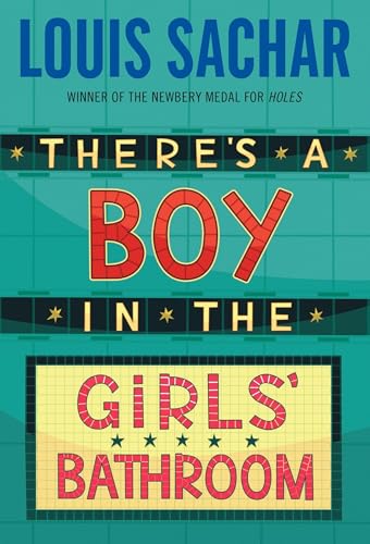 There's A Boy in the Girls' Bathroom: Ausgezeichnet: Arizona Young Readers...