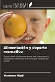 Alimentación y deporte recreativo: Estudio sobre la alimentación de niños deportistas y sedentarios. Diferencias entre niños de ciudad y del campo