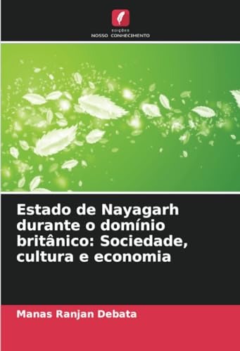 Estado de Nayagarh durante o domínio britânico: Sociedade, cultura e economia