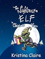 The Nightmare Elf In Christmas Town 1735673641 Book Cover