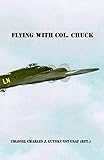 Flying with Col. Chuck