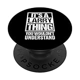 Photo Gallery it s a larry thing you wouldn t understand given/first name popsockets popgrip adesivo Photo Gallery it s a larry thing you wouldn t understand given/first name popsockets popgrip adesivo