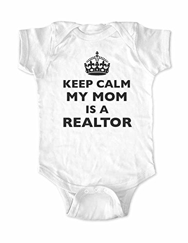 Keep Calm My mom is a Realtor - Funny Keep Calm Parody Baby one Piece Bodysuit (18 Months, White)