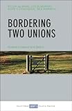 Bordering Two Unions: Northern Ireland and Brexit