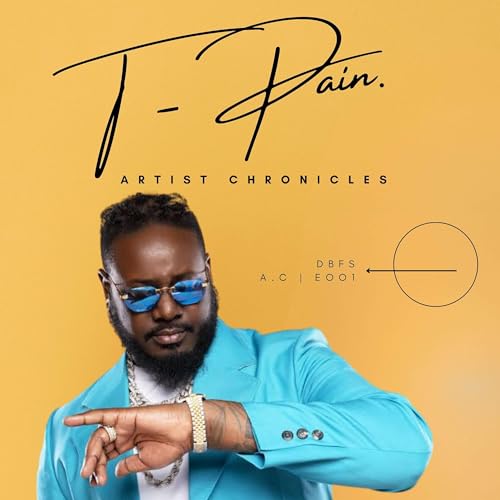 dBFS | Artist Chronicles: T-Pain