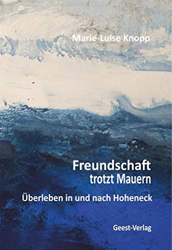 Freundschaft trotzt Mauern - Marie-Luise Knopp Kartoniert (TB)