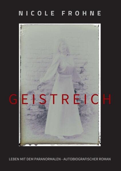 GEISTREICH: Leben mit dem Paranormalen (German Edition) Paperback – October 5, 2016