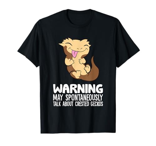 Crested Gecko May Spontaneously Talk About Crested Geckos T-Shirt