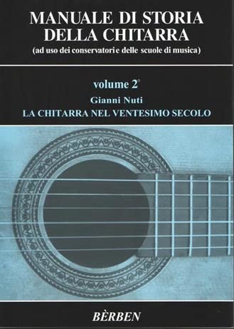 Manuale di storia della chitarra. La chitarra nel ventesimo secolo (Vol. 2)