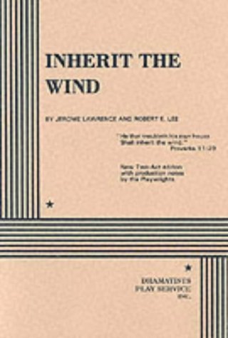 Inherit the Wind. by Jerome Lawrence and Robert E. Lee (1998-01-24)