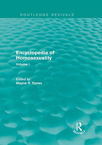 Encyclopedia of Homosexuality: Volume I (Routledge Revivals: Encyclopedia of Homosexuality)
